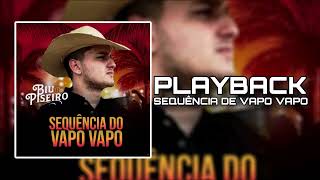 Playback Sequência De Vapo Vapo - Biu Do Piseiro