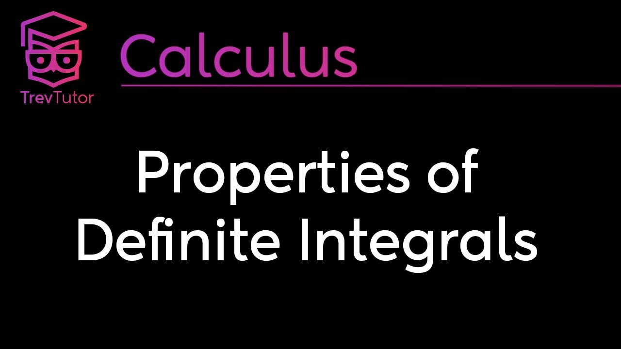 [Calculus] Properties of the Definite Integral - YouTube