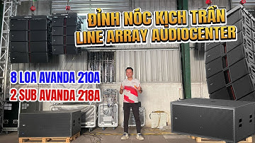 Đỉnh Nóc Kịch Trần Với Cấu Hình Line Array Audiocenter Thương Hiệu Đức - 8 Loa Avanda 210A