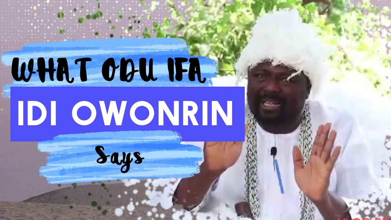 Odu Ifa Idi Owonrin narrated by Babalawo Araba Ifaleke Awurela YouTube