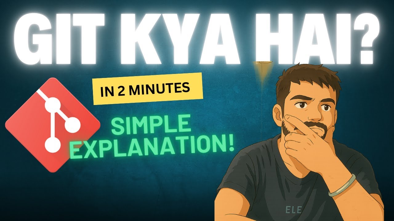 Git Kya Hai? | Git Explained in Hindi-English | Beginner Friendly | Git In 2 Minutes