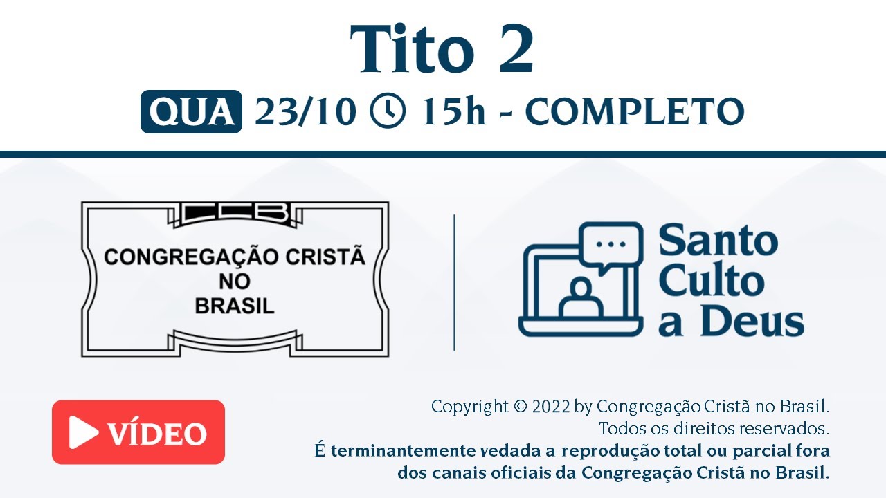 Santo Culto a Deus (Vídeo) - QUA - 23/10/2024 15:00 - Tito 2