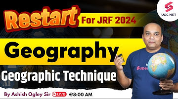 UGC NET 2024 Geography Preparation | UGC NET 2024 Geographic Technique | Ashish Sir