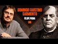 Felipe Pigna: Domingo Faustino Sarmiento | Los Libros de la Buena Memoria