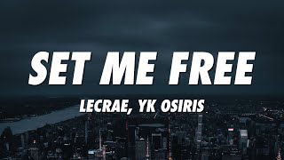 Video thumbnail of "Lecrae, YK Osiris - Set Me Free (Lyrics)"
