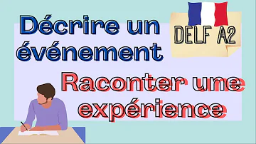 Comment raconter une expérience personnelle ?