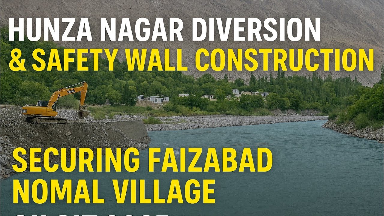 Hunza Nagar River Diversion & Safety Wall Construction 