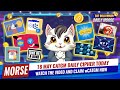 18 May CATGM Daily Cipher Today⚡️CAT GOLD MINER OFFICIAL