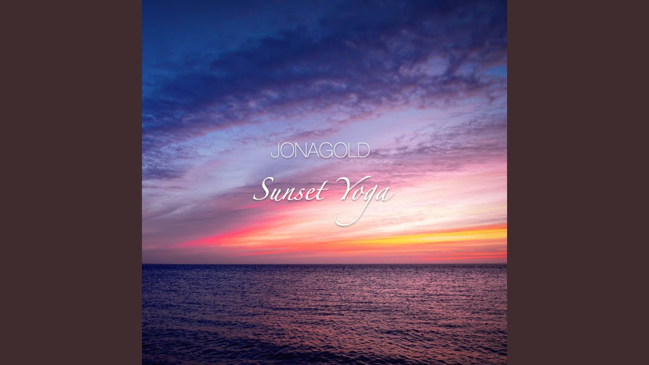Watch Sunset Yoga on YouTube Watch Sunset Yoga on YouTube