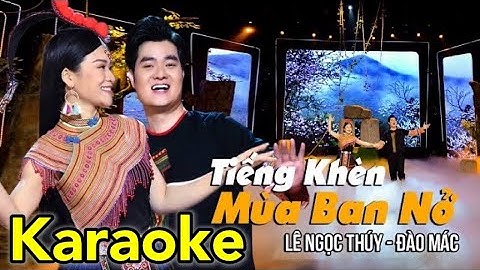 KARAOKE Tiếng Khèn Mùa Ban Nở - Lê Ngọc Thuý [ Beat Gốc Chuẩn ]