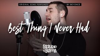 Video thumbnail of "Best Thing I Never Had - Beyoncé (cover by Stephen Scaccia)"
