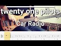 twenty one pilots - Car Radio (Bass Cover) Tabs