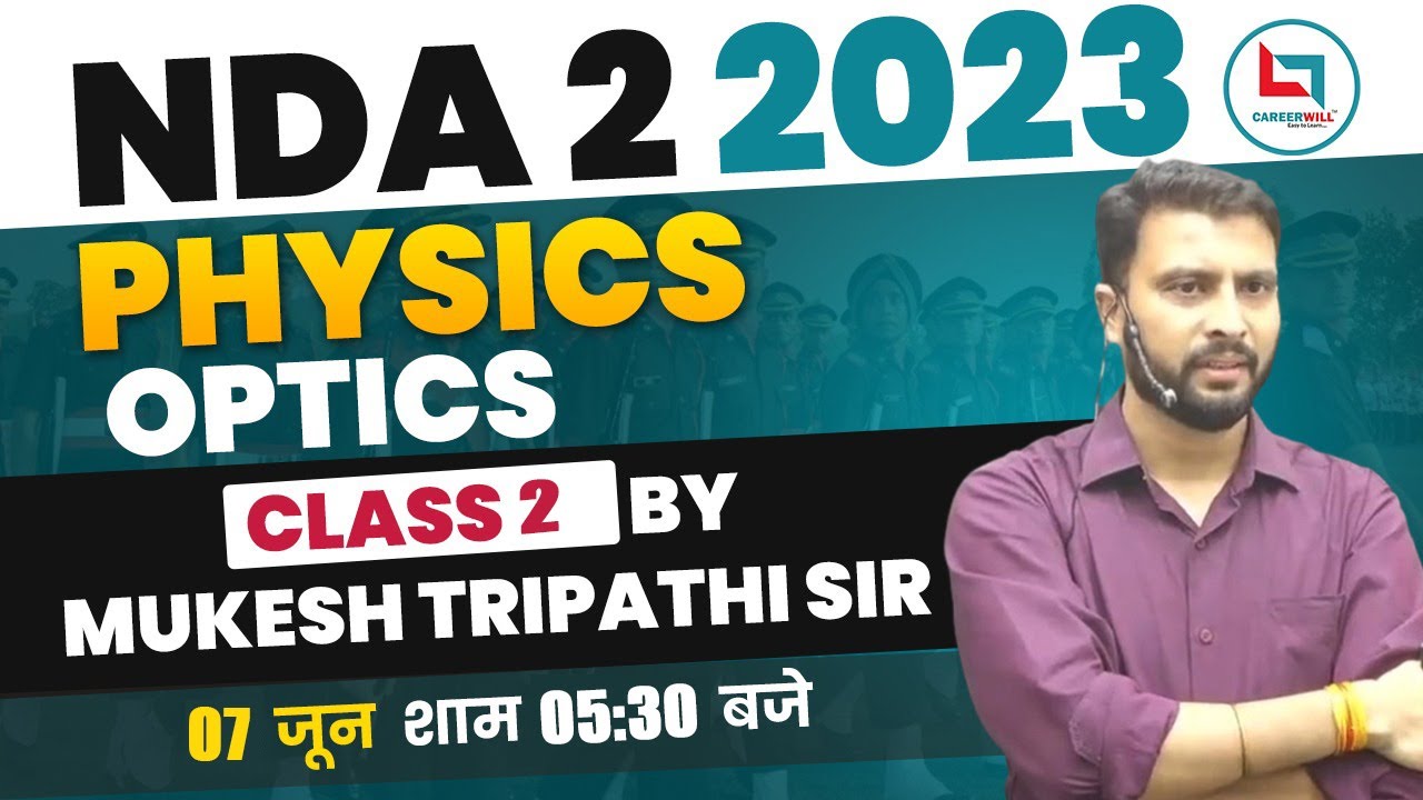 NDA ll 2023 PARAMVEER BATCH PHYSICS Optics Class 02 By Mukesh nda-ll-2023-paramveer-batch-physics-optics-class-02-by-mukesh