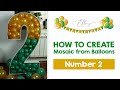 HOW TO: Mosaic from Balloons - Number 2