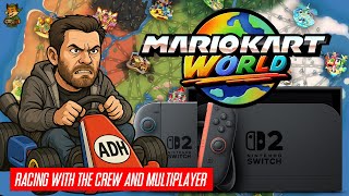 Racing with the Crew + Multiplayer | Mario Kart World
