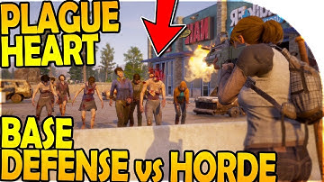 BASE DEFENSE vs ZOMBIE HORDE ATTACK - PLAGUE HEART DESTRUCTION (State of Decay 2 Gameplay Part 4)