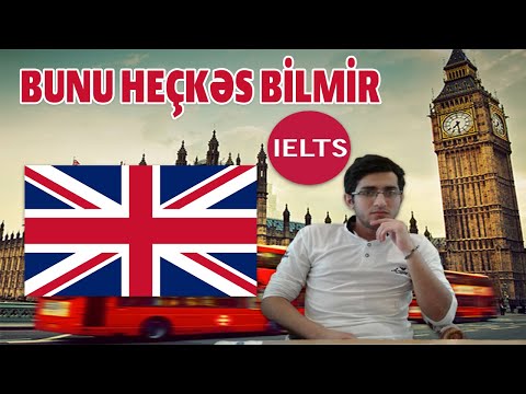 HƏRŞEY BURADA!!  IELTS-ə hazırlaşanlar bunu mütləq izləsin.