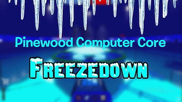 Pinewood Computer Core (Freeze Down)