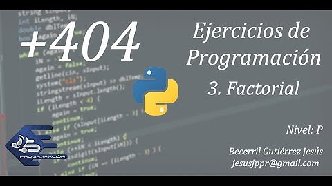 +404 Ejercicios de Programación: #3 Factorial Python