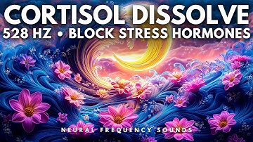 528 Hz ✨ Serotonin Sync • Reset Mood Pathways & Dissolve Emotional Stress | 8 Hour Meditation Music