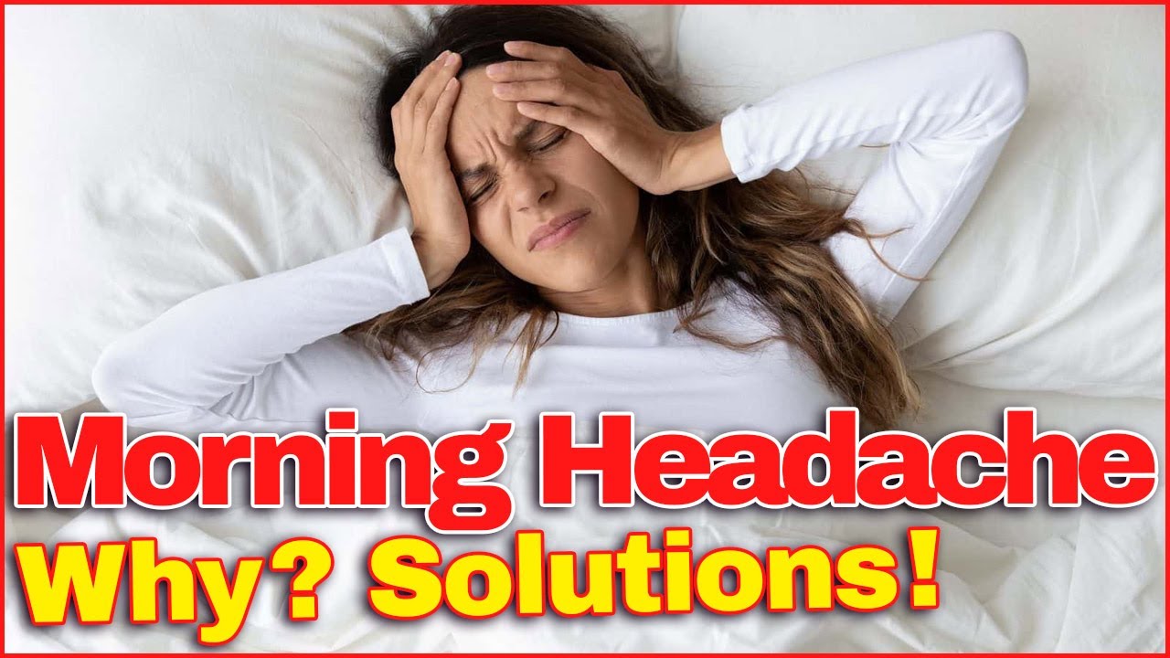 Morning Headache Why And What To Do YouTube Morning Headache Why And What To Do YouTube