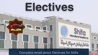 Electives | Shifa international | Application Process| Accommodation | Personal Experience| Advice