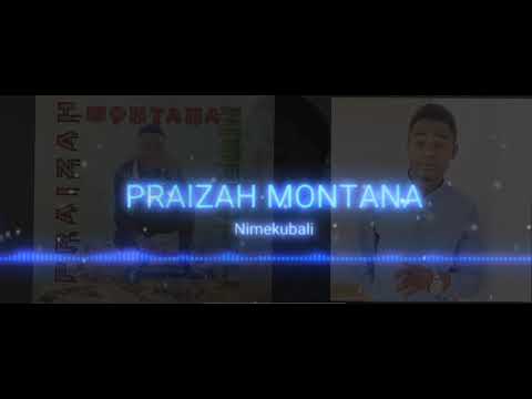 PRAIZAH MONTANA NIMEKUBALI AUDIO VERSION 2