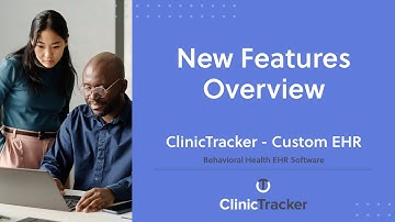 Behavioral Health EHR Software – New Features Overview | Clinictracker - Custom EHR
