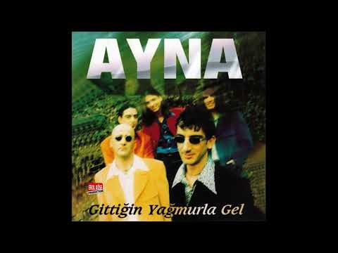 Ayna - Gittiğin Yağmurla Gel (1996)