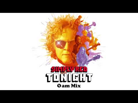 Simply Red - Tonight (0AM Mix) (Official Audio)