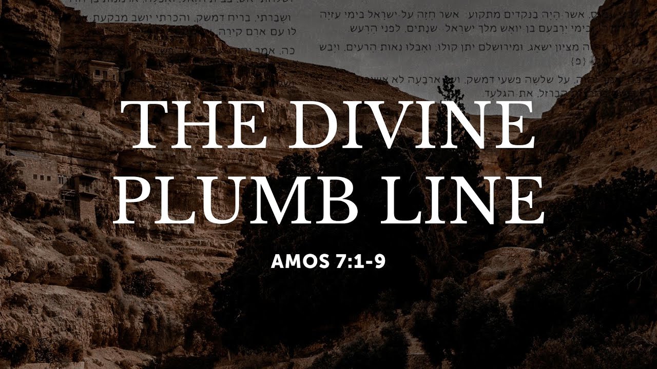 Amos "The Divine Plumb Line" February 26th, 2023 YouTube