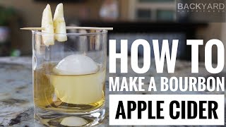 Fall Cocktails-Bourbon Apple Cider | Backyard Barfriender