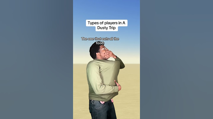 Types of Players in A Dusty Trip on Roblox