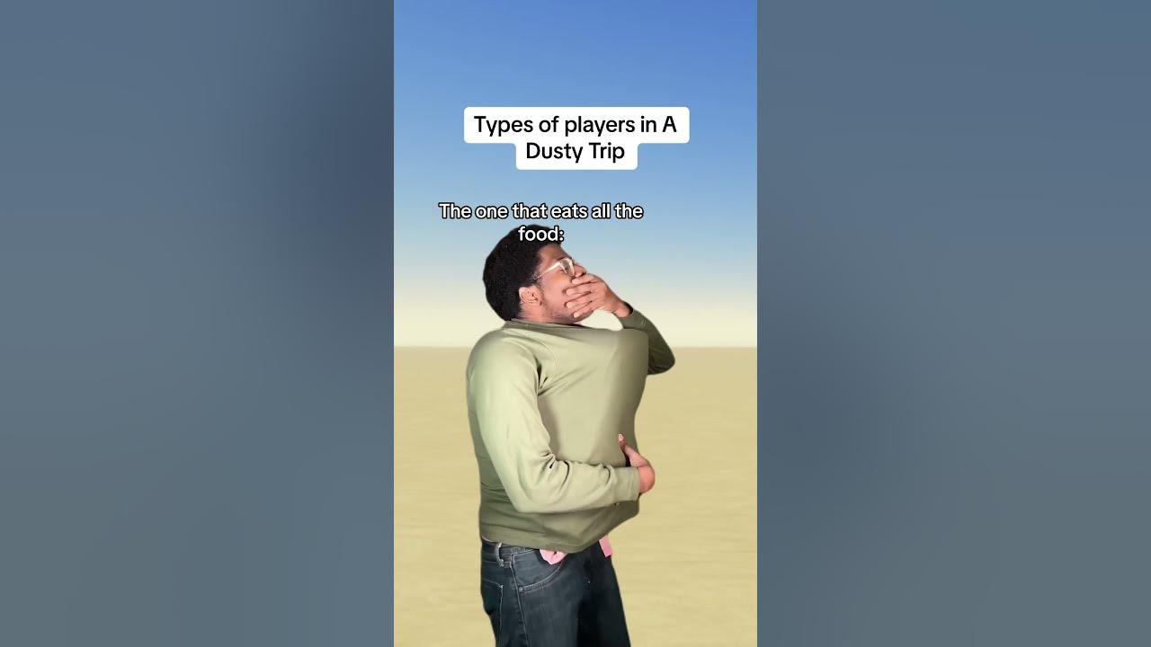 Types of Players in A Dusty Trip on Roblox