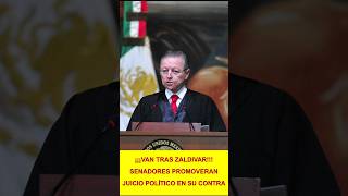 ✅⚖️📢SENADORES  PROMOVERÁN JUICIO POLÍTICO EN CONTRA DEL MINISTRO EN RETIRO ARTURO ZALDIVAR ✅⚖️📢