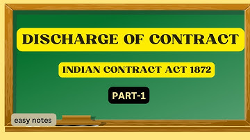 Discharge Of Contract || Part-1 || Indian Contract Act 1872