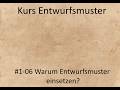 Kurs Entwurfsmuster - Kurseinheit 1 Einführung - Video 06 - Gründe für den Einsatz Entwurfsmuster
