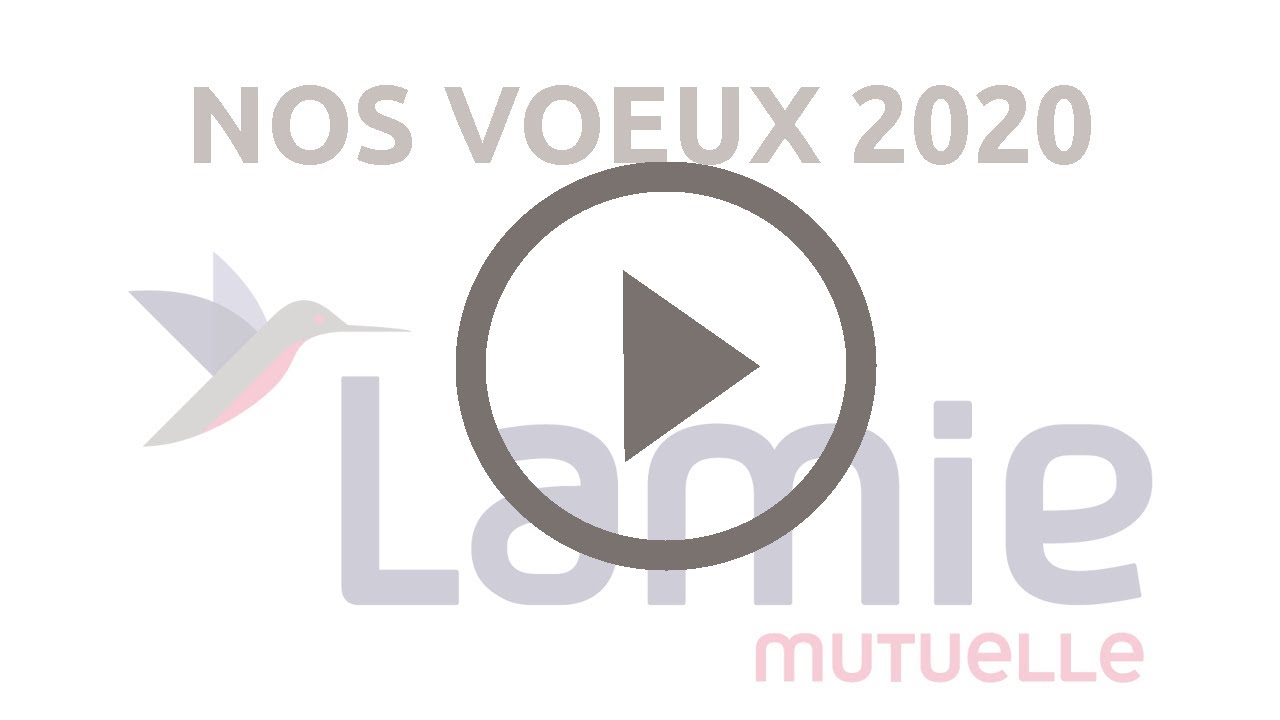 VOEUX 2020 LAMIE MUTUELLE - YouTube