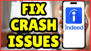 How to Fix Indeed App Crashing Issues: Quick Guide 2025