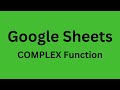 COMPLEX - How to Use COMPLEX Function in Google Sheets