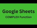 Complex  how to use complex function in google sheets