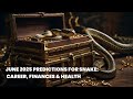 June 2025 Predictions for Snake  Career, Finances &amp; Health
