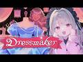 〖Dressmaker〗ドレスを作れるの女児の夢すぎる！！！〖にじさんじ￤魔界ノりりむ〗