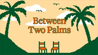 Between Two Palms: Daniel