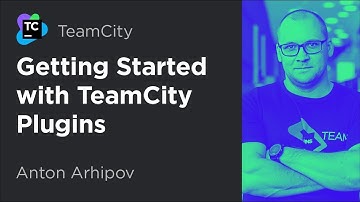 Getting Started with TeamCity Plugins