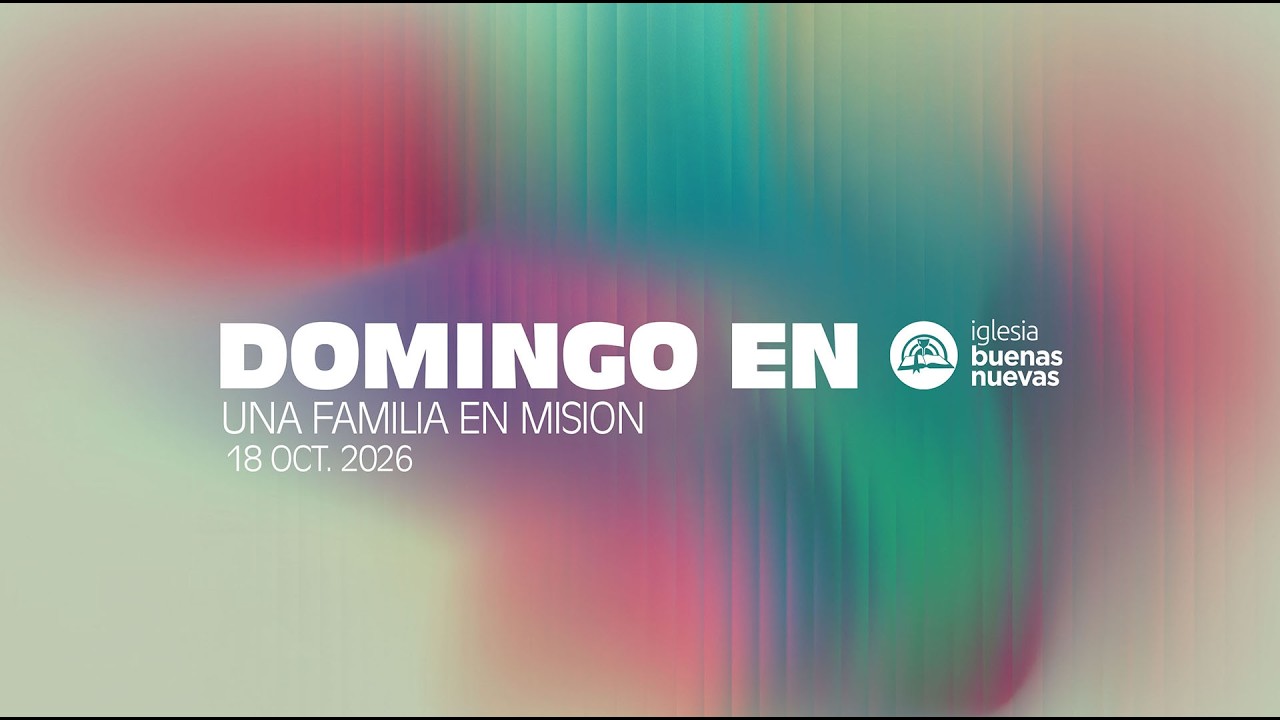 Servicio 18.10.2026 | IGLESIA BUENAS NUEVAS