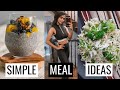 SIMPLE MEAL IDEAS | No - Fuss Healthy Meals