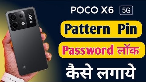 How To Set Pattern Pin & Password Lock In Poco X6 5g/Poco x6 me screen lock kaise lagaye