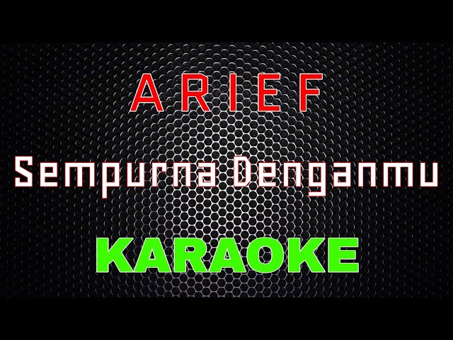 Arief - Sempurna Denganmu [Karaoke] | LMusical class=