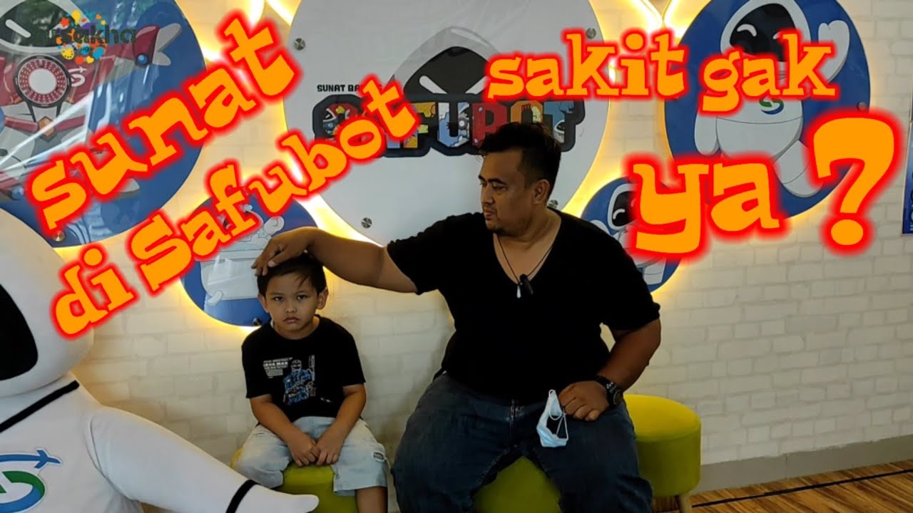 Part 3, Perawatan Sunat bareng Safubot Dr.tio